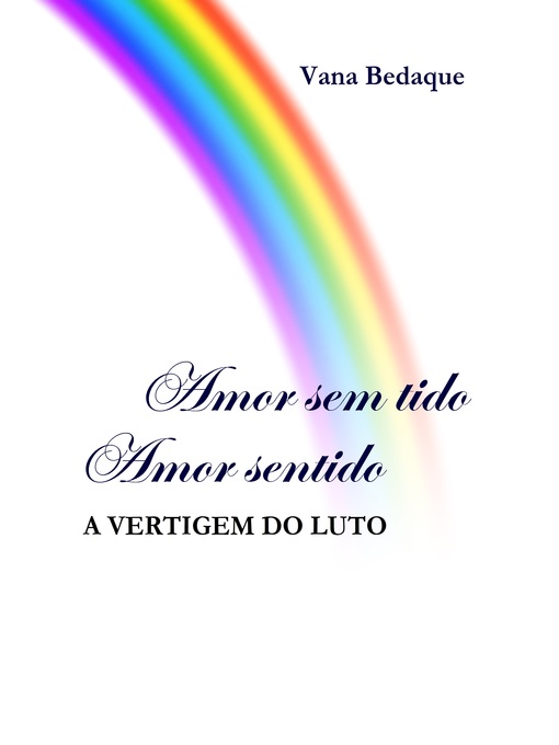 Title details for Amor Sem Tido, Amor Sentido by Vana Bedaque - Available